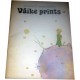 Vaike prints (Antoine de Saint-Exupery )