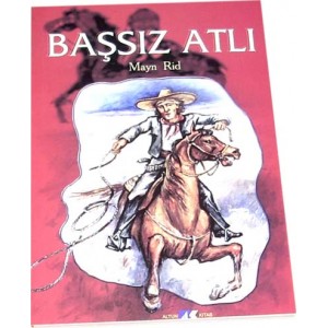 "BAŞSIZ ATLI" MAYN RİD